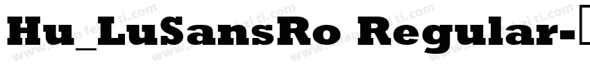Hu_LuSansRo Regular字体转换